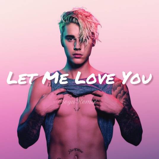 Let Me Love You（DJ Snake/Justin Bieber合作歌曲）