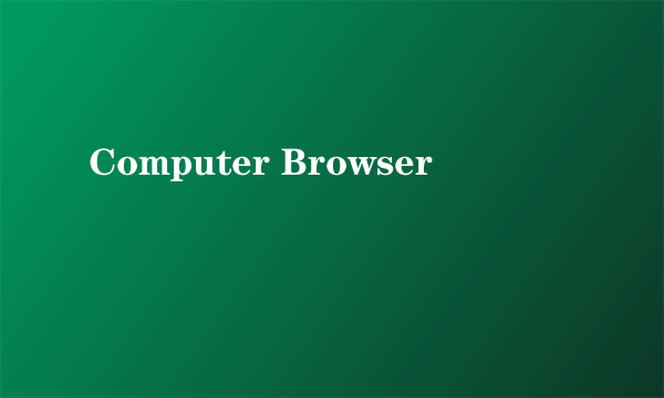 Computer Browser