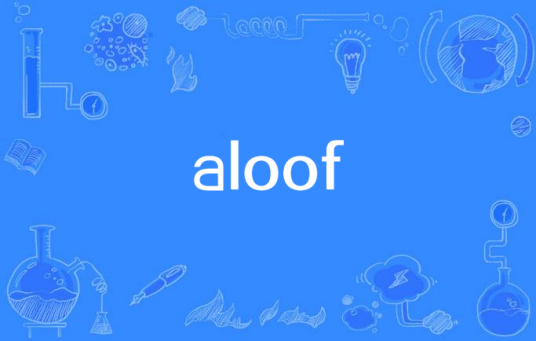 aloof