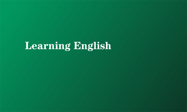 Learning English
